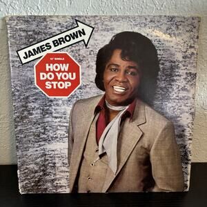 How Do You Stop - James Brown (1986, 12” Vinyl Single, Scotti Bros.)